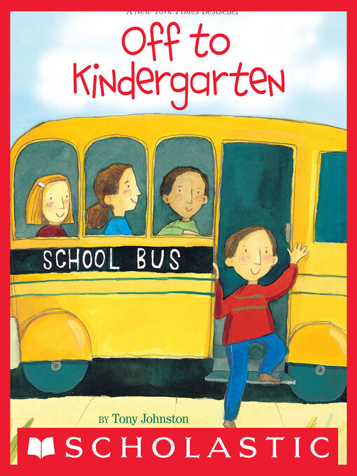 Title details for Off to Kindergarten by Tony Johnston - Wait list